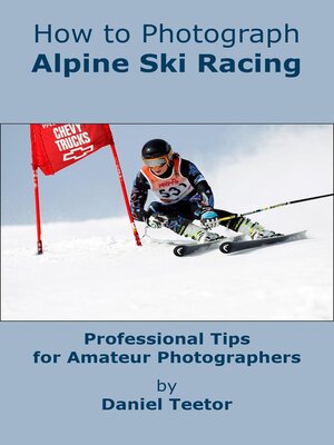 cover image of How to Photograph Alpine Ski Racing